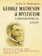 George Matheson and Mysticism—A Biographical Study: Mysticism in the Scottish Presbyterian Tradition