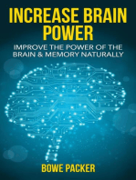 Increase Brain Power: Improve The Power Of The Brain & Memory Naturally