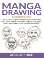 Manga Drawing For Beginners: How to Draw Manga Comics Male, Female Characters and Objects, Manga Drawing Art and Sketching, Pencil Drawing Techniques, Lessons and Exercises Guide