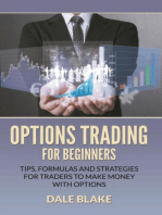 Options Trading For Beginners: Tips, Formulas and Strategies For Traders to Make Money with Options