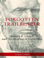 Forgotten Trailblazer: Joseph B. Chiles and the Making of California