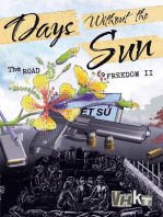 Days Without the Sun: The Road to Freedom II