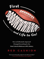 First Dooowwwnnn . . . and Life to Go!: How an Enthusiastic Approach Changed Everything for the Most Colorful Referee in NFL History