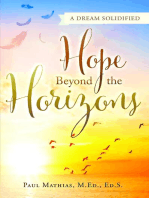 Hope Beyond the Horizons: A Dream Solidified