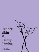 Tender Skin & Heavy Limbs