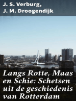 Langs Rotte, Maas en Schie: Schetsen uit de geschiedenis van Rotterdam