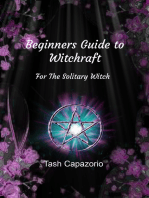 Beginners Guide To Witchcraft: For The Solitary Witch
