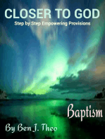 CLOSER TO GOD, Step by Step Empowering Provisions, Baptism