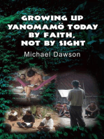 Growing Up Yanomamö Today: By Faith, Not by Sight