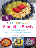 A Rainbow of Smoothie Bowls: 100 Wholesome and Vibrant Blended Creations
