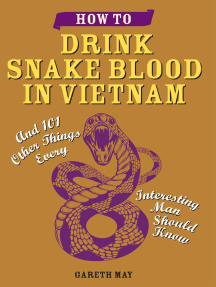 How to Drink Snake Blood in Vietnam by Gareth May (Ebook) - Read ...