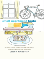 Small Apartment Hacks: 101 Ingenious DIY Solutions for Living, Organizing and Entertaining