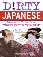 Dirty Japanese: Everyday Slang from "What's Up?" to "F*%# Off!"