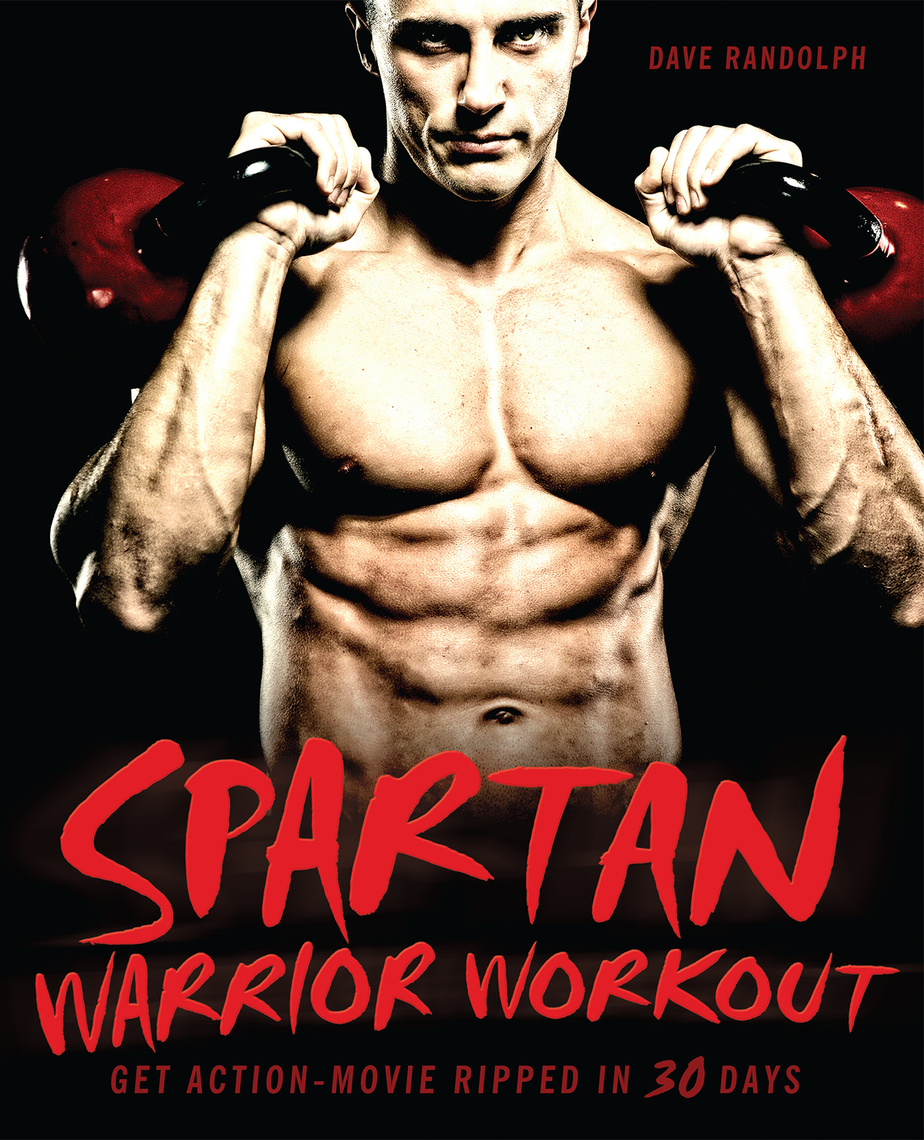 Spartan Warrior Workout by Dave Randolph (Ebook) Read free for