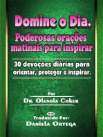 Domine O Dia: Poderosas Orações Matinais Para Inspirar: 30 Devoções Diárias Para Orientar, Proteger E Inspirar.