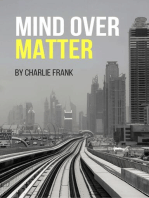 Mind Over Matter