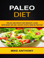 Paleo Diet: Paleo Recipes For Weight Loss (Rapid Weight Loss and A Healthy Lifestyle Using The Paleo Diet)