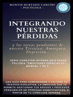 Integrando Nuestras Pérdidas Y Las "Tareas Pendientes" De Nuestra Tristeza: Amargura, Depresión... - De la Trilogía "Emociones Esenciales...": Manual 1 de 3 -