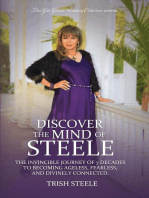 Discover the Mind of Steele: The Invincible Journey of 7 Decades to Becoming Ageless, Fearless, and Divinely Connected