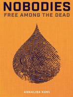 Nobodies: Free among the dead