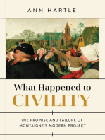 What Happened to Civility: The Promise and Failure of Montaigne’s Modern Project