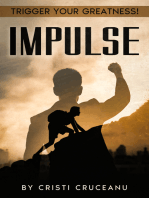 Impulse: Trigger Your Greatness!