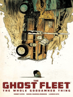 The Ghost Fleet: The Whole Goddamned Thing