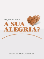 O Que Rouba a Sua Alegria?