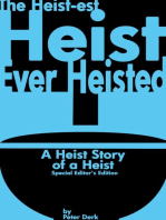 The Heist-Est Heist Ever Heisted: A Heist Story of a Heist: Special Editor’s Edition