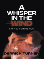 A Whisper in the Wind: Can You Hear Me Now