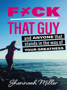 F*ck That Guy by Shennoah Miller - Ebook | Scribd