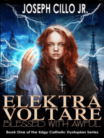 Elektra Voltare: Blessed with Awful: Edgy Catholic Dystopian Series, #1