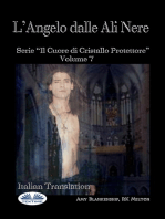 L'Angelo Dalle Ali Nere: Il Cuore Di Cristallo Protettore - Volume 7