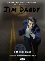 Jim Dandy - Un Romanzo Sulla Sicurezza Della Giustizia