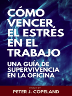 Cómo vencer el estrés en el trabajo: una guía de supervivencia en la oficina