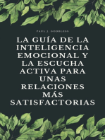 La guía de la inteligencia emocional y la escucha activa para unas relaciones más satisfactorias