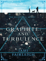 Graphite and Turbulence: The Elemental Artist, #2