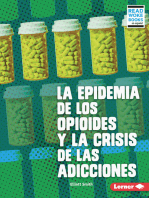La epidemia de los opioides y la crisis de las adicciones (The Opioid Epidemic and the Addiction Crisis)