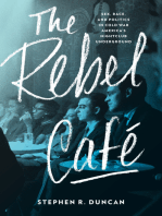 The Rebel Café: Sex, Race, and Politics in Cold War America's Nightclub Underground