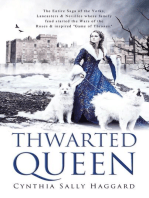 Thwarted Queen: The Entire Saga of the Yorks, Lancasters & Nevilles whose family feud inspired Season One of "Game of Thrones."