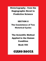 Historiography: From the Hagiographic Novel to Predictive Science - Section II: The Coexistence of Two Historical Cycles