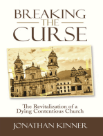 Breaking the Curse: The Revitalization of a Dying Contentious Church