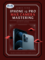 IPhone 13 Pro Max Camera Mastering: Smart Phone Photography Taking Pictures Like A Pro Even As A Beginner