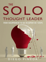 The Solo Thought Leader: From Solopreneur to Go-To Expert in 7 Steps