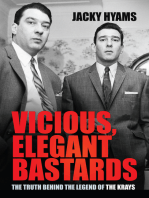 Vicious, Elegant Bastards: The Truth Behind the Legend of the Krays