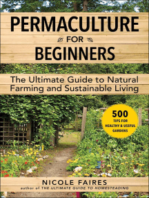 Permaculture for Beginners: The Ultimate Guide to Natural Farming and Sustainable Living