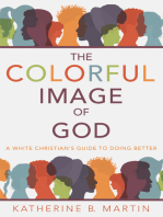 The Colorful Image of God: A White Christian’s Guide to Doing Better