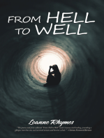From Hell to Well: Words to Go from Pains to Gains: a Poetic Journey