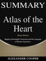 Summary of Atlas of the Heart: by Brené Brown - Mapping Meaningful Connection and the Language of Human Experience - A Comprehensive Summary