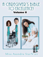 A Caregiver's Bible to Excellence! Volume 2